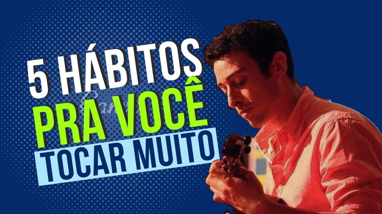 5 Hábitos Do Cavaquinista Eficaz