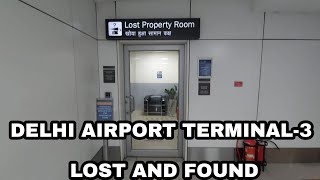 Delhi Airport Terminal-3 Lost Property Room Lost And Found For Lost Articles Full Details
