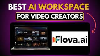 Flova.ai Tutorial: The Best AI Workspace for Video Creators