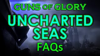 Guns of Glory - Uncharted Seas FAQs
