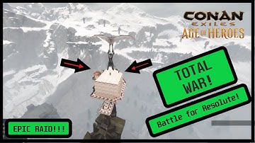 Total War- 2 Hour Raid on Keyhole- The Battle for Resolute- Part 2- Conan Exiles PVP- Private Server