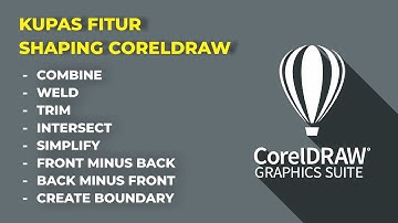 KUPAS TUNTAS FITUR SHAPING COREL DRAW | PEMULA LANGSUNG PRO