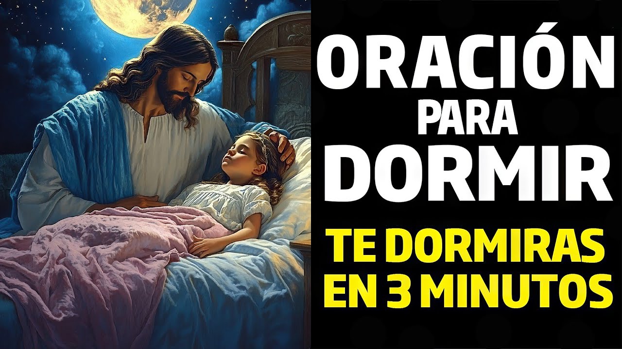 🔥 La ORACIÓN SECRETA de JESÚS para DORMIR en PAZ 💤 | Descansa en Dios 🙏