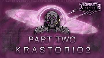 Factorio Krastorio 2 Playthrough Series EP2