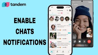 How To Enable Chats Notificatios On Tandem App