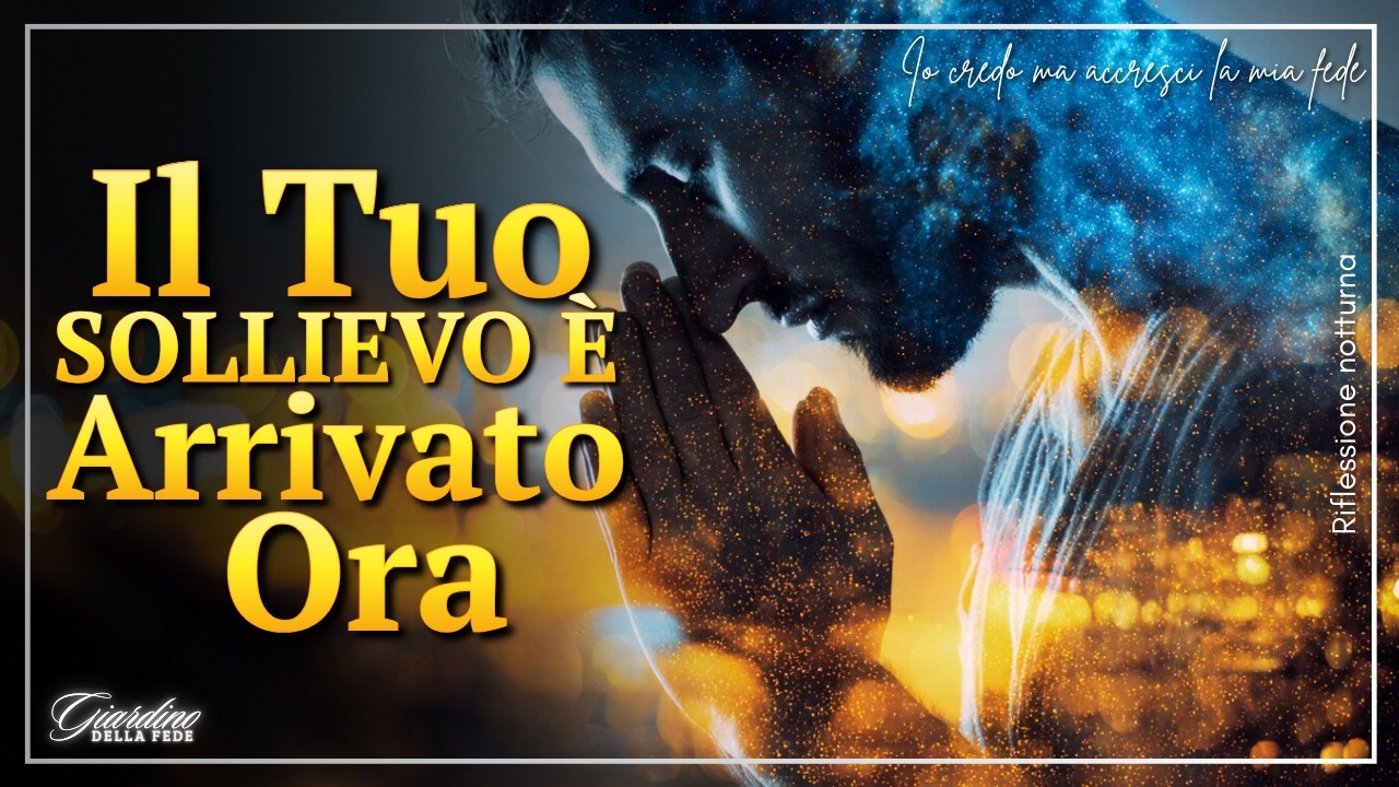 Dio ha sentito la tua morsa al petto. Il Suo soccorso viene adesso.