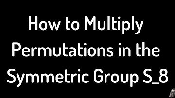 Comment multiplier les permutations dans le groupe symétrique S_8