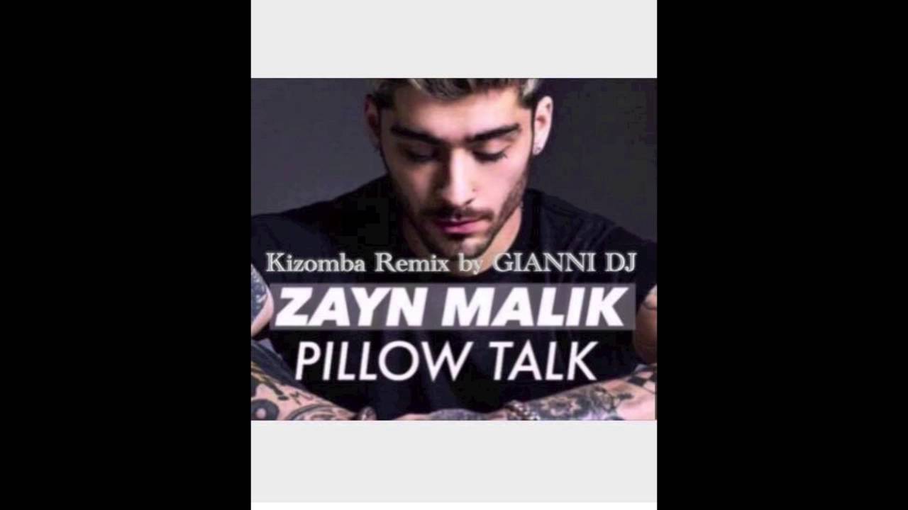 Pillow Talk Zayn Malik (Kizomba Remix by GIANNI DJ) YouTube