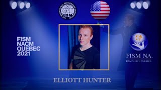 Elliott Hunter | FISM North American Championship | TOP QUALIFIER 2021 | Magic and Manipulation