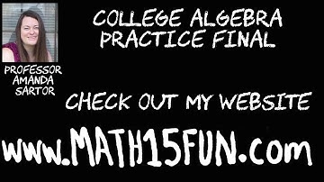 College Algebra MAC1105 Final Exam Q&A 8/16/2022 2pm