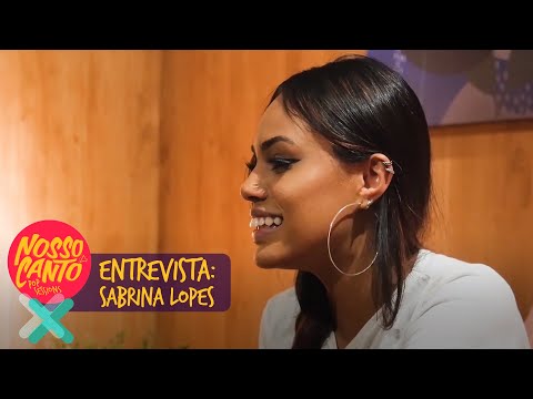 Nosso Canto Entrevista - Sabrina Lopes