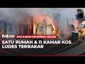 Satu Rumah & 11 Kamar Kos Hangus Terbakar | AKIM tvOne