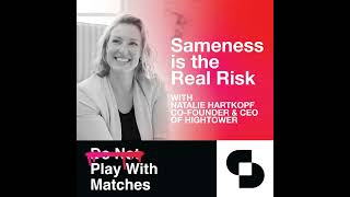 Natalie Hartkopf: Sameness is the Real Risk
