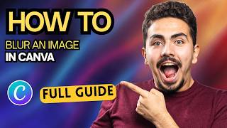 How to Blur an Image in Canva [2026 Full Guide]