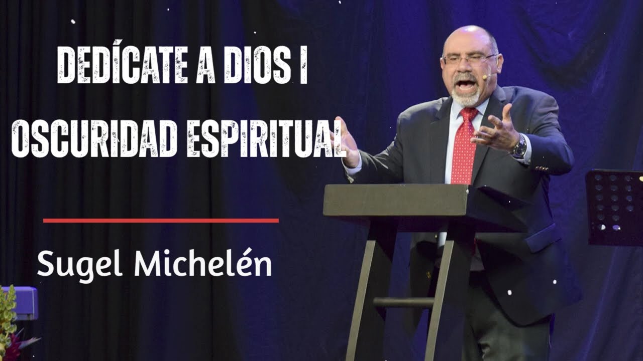 Dedícate a Dios | Oscuridad Espiritual | Verdad con Sugel Michelén