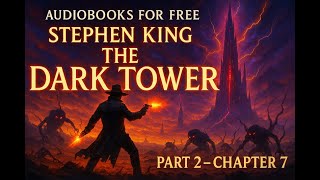 Аudiobooks for free Stephen King Dark Tower audiobooks free Part 2 Chapter 7 Net Worth