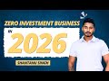 Zero Investment Business in 2026.100% Practical Guide for Beginners in Real Estate.