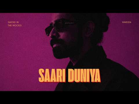 Hakeem - Saari Duniya | Smoke in the Woods | Official Audio - New Punjabi Album