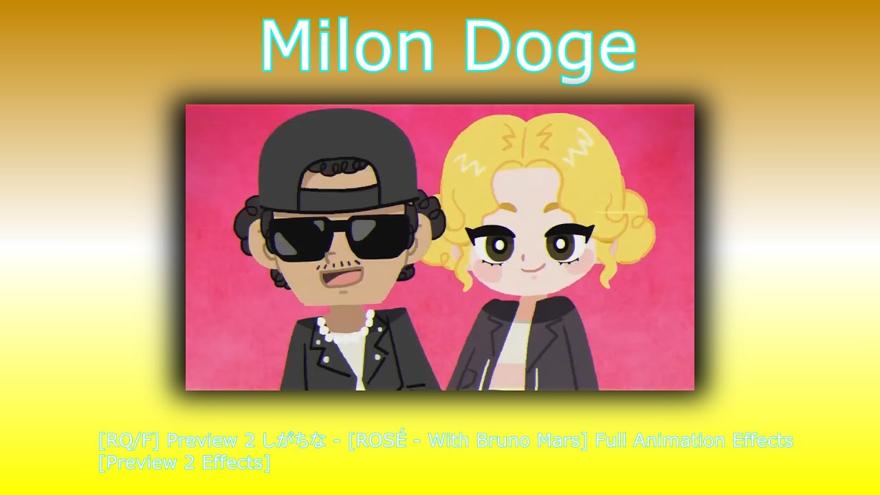 [RQ/F] Preview 2 しがちな - [ROSÉ - With Bruno Mars] Full Animation Effects [Preview 2 Effects]