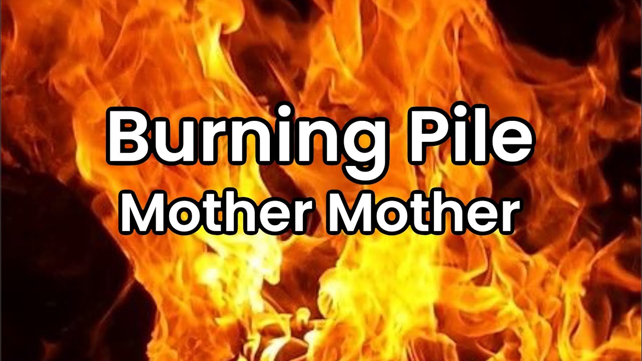 Burning Pile Mother Mother Lyrics YouTube