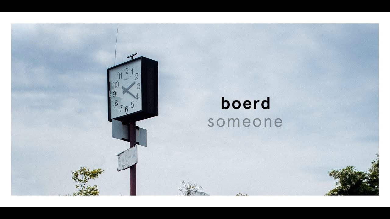 YouTubeでboerd - Someoneを視聴 YouTubeでboerd - Someoneを視聴