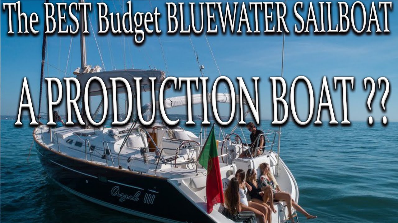 Bluewater sailing, sailing full time,  Budget Bluewater sailboat