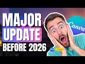 MAJOR CANVA UPDATES BEFORE 2026! | Eliminate Hassle While Designing