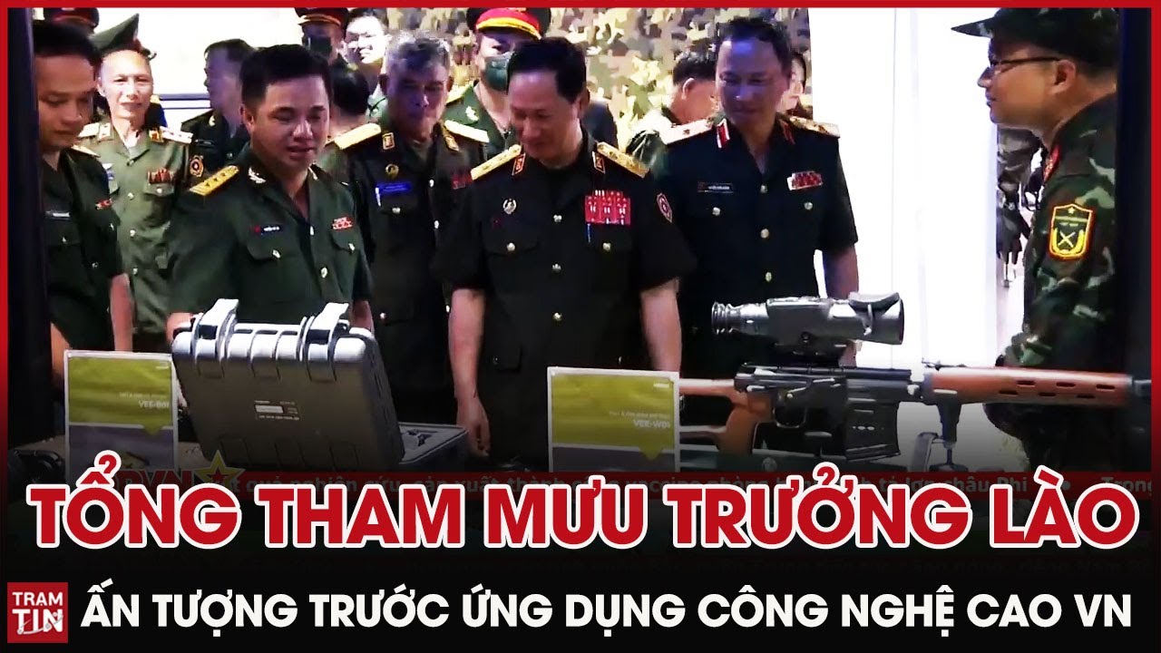 QPVN - Tổng Tham Mưu Trưởng Quân Đội Lào ấn tượng trước Phát Triển ứng dụng Công Nghệ Cao Việt Nam - youtube
