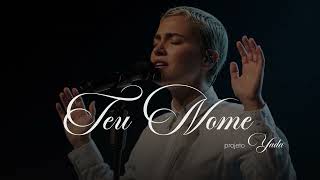 Teu Nome | Projeto Yada (Ao Vivo) — Música Gospel Worship