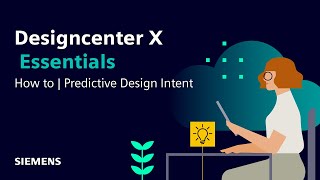 Designcenter X Essentials | Tips and Tricks | Predictive Design Intent
