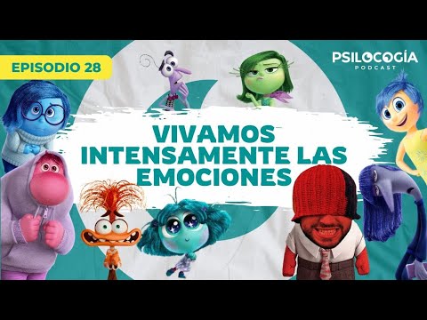 PSICÓLOGOS ANALIZAN INSIDE OUT 2 |  Vivamos INTENSAMENTE las EMOCIONES | PSILOCOGÍA PODCAST #28