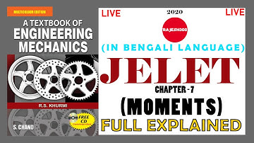 ENGINEERING MECHANICS | E MECH | JELET | PART 7 | MOMENTS | 2020 | RAJESH 360 | IN BENGALI