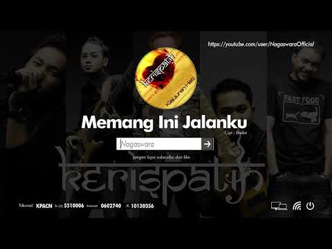 Kerispatih - Memang Ini Jalanku