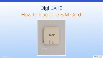 Digi EX12 - How to Insert the SIM Card