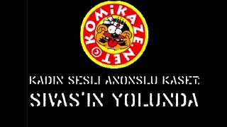 Erdil Yaşaroğlu - Kadın Sesli Anonslu Kaset / Sivas'ın Yolunda (Karikani) 2000