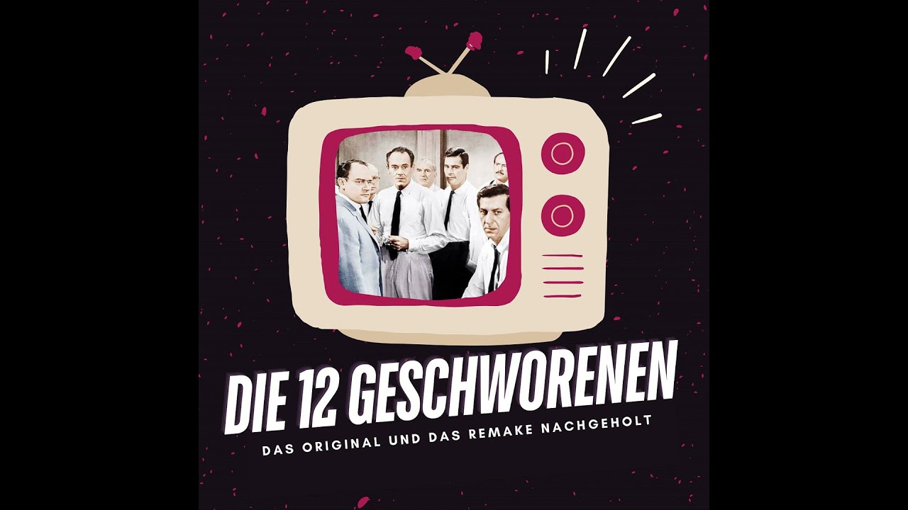 Nachgeholt: Die 12 Geschworenen (1957 & 1997)