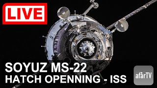 🌎 LIVE: Hatch Opening  of ISS Expedition 68 Crew on Soyuz MS-22
