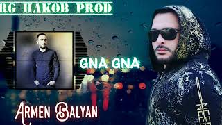 Gna Gna | Գնա գնա -  Prod by RG Hakob ft Armen Balyan