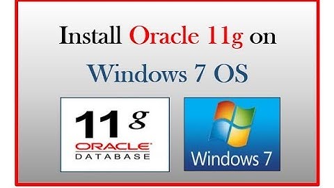 Install Oracle 11g on Windows 7