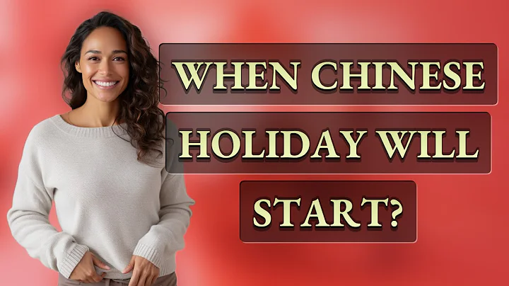When Chinese holiday will start?