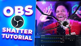 OBS Studio: Shatter Effect Tutorial | Streamer bot Twitch Channel Points