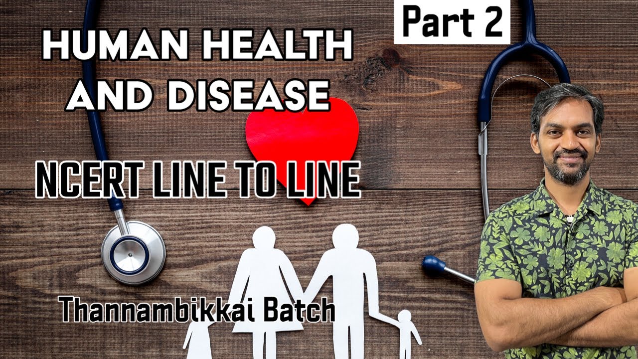 Human Health and Disease | Part 2 | NCERT Line to Line | Thannambikkai ...
