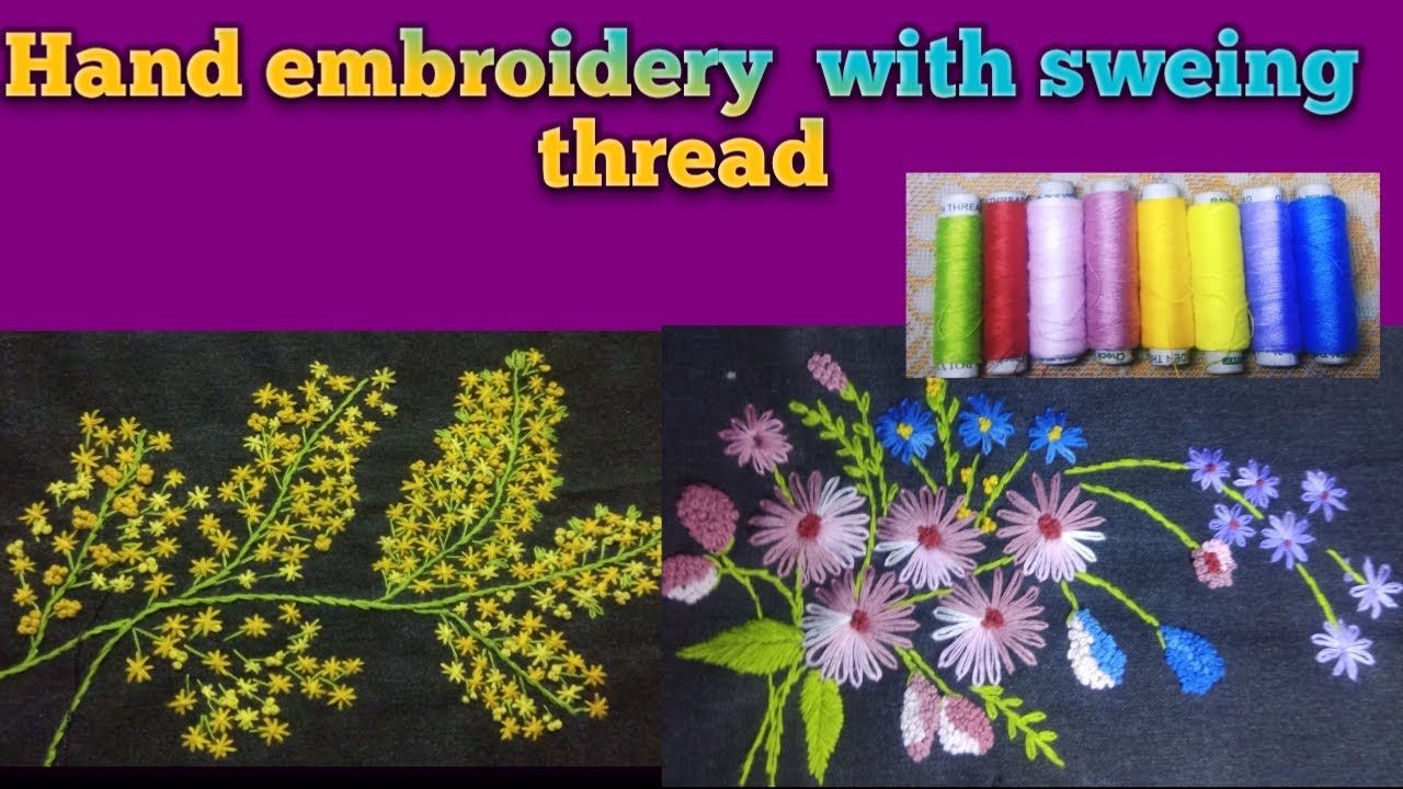 Hand embroidery with sweing threads YouTube