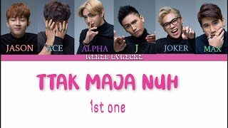 1st one - Ttak Maja nuh (You are the one) (Color Coded Lyrics Fil/Eng)