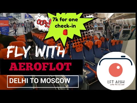 Aeroflot Airline Review Delhi to Moscow