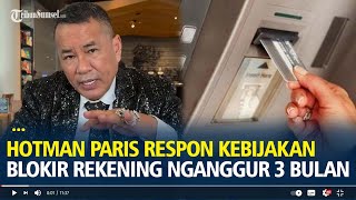 Download Lagu Hotman Paris Respon Kebijakan Blokir Rekening Bank Nganggur 3 Bulan, 'Langgar Hak Asasi' MP3 Download Lagu Hotman Paris Respon Kebijakan Blokir Rekening Bank Nganggur 3 Bulan, 'Langgar Hak Asasi' MP3