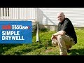 How to Build a Simple Dry Well | Ask This Old House