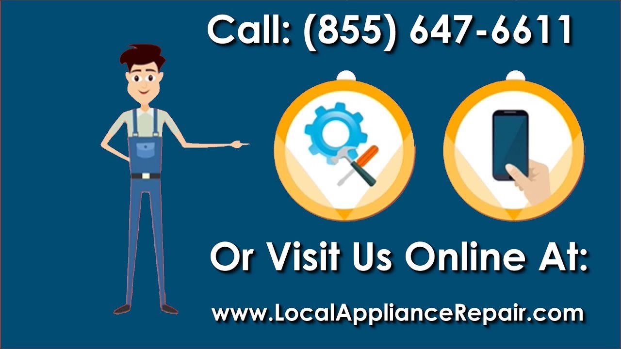 Local Appliance Repair Call (855) 6476611 YouTube