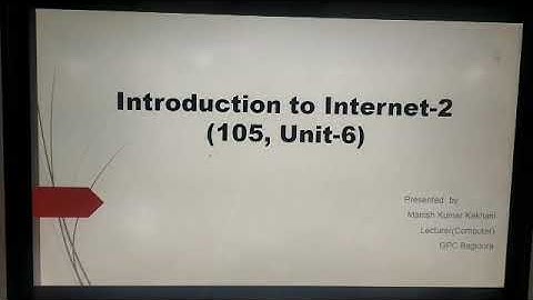 Introduction to Internet Part-2 By Manish Kumar Kakhani, GPC bagidora
