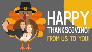 HAPPY THANKSGIVING FROM US TO YOU! | thepflederers